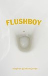 Jones, S: Flushboy - Stephen Graham Jones - 9781938604171