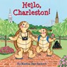 Hello, Charleston! - Martha Zschock - 9781938700446
