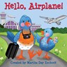 Hello, Airplane! - Martha Day Zschock - 9781938700651