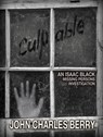 Culpable: An Isaac Black Missing Persons Investigation: - John Charles Berry - 9781938701696