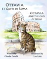 Ottavia E I Gatti Di Roma - Octavia and the Cats of Rome - Claudia Cerulli - 9781938712111