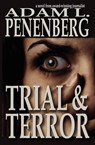 Trial and Terror - Adam L Penenberg - 9781938757020