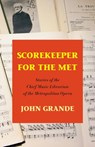 Scorekeeper for the Met - John Grande - 9781938812668