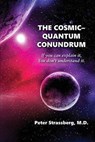 The Cosmic-Quantum Conundrum - STRASSBERG,  Peter - 9781938812798