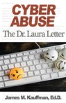 Cyber Abuse - James M (University of Virginia) Kauffman - 9781938842481