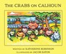 The Crabs on Calhoun - Katherine Robinson - 9781938842580