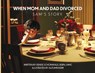 WHEN MOM AND DAD DIVORCED Sam's Story - Denise Schonwald - 9781938842726