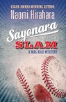 Sayonara Slam - Naomi Hirahara - 9781938849732