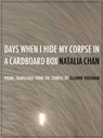 Fung, L: Days When I Hide My Corpse in a Cardboard Box - Lok Fung - 9781938890185