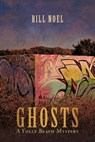 Ghosts - Bill Noel - 9781938908101