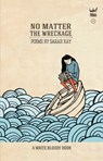 No Matter the Wreckage - Sarah Kay - 9781938912085