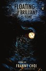 Floating, Brilliant, Gone - Franny Choi - 9781938912436