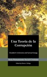 Una Teoría de la Corrupción - Osvaldo Schenone - 9781938948411