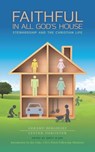 Faithful in All God's House: Stewardship and the Christian Life - Lester DeKoster - 9781938948565