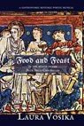 Food and Feast in the World of the Blue Bells Chronicles: a gastronomic, historic, poetic, musical romp through time - Laura Vosika - 9781938990243