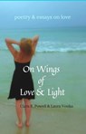 On Wings of Love and Light - Laura Vosika ; Chris R. Powell - 9781938990670