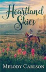 Heartland Skies - Melody Carlson - 9781939023339