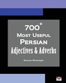 700+ Most Useful Persian Adjectives & Adverbs (Farsi-English Bi-lingual Edition) - Nazanin Mirsadeghi - 9781939099617