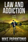 Law and Addiction - Mike Papantonio - 9781939116468