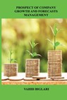 Prospect of Company Growth and Forecasts Management - Vahid Biglari - 9781939123473