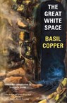 The Great White Space - Basil Copper - 9781939140388