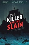 The Killer and the Slain - Hugh Walpole - 9781939140999