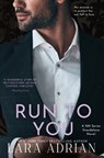 Run to You - Lara Adrian - 9781939193407