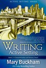 Writing Active Setting Book 1: Characterization and Sensory Detail - Mary Buckham - 9781939210005