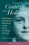 The Context of Holiness: Psychological and Spiritual Reflections on the Life of St. Thérèse of Lisieux - Mark Foley - 9781939272881