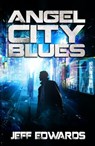 Angel City Blues - Jeff Edwards - 9781939398529