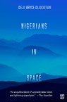 Nigerians in Space - Deji Bryce Olukotun - 9781939419019