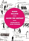 Jacob the Mutant - Mario Bellatin - 9781939419101