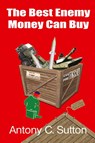 The Best Enemy Money Can Buy - Antony C Sutton - 9781939438546