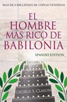 El Hombre Más Rico De Babilonia - Richest Man In Babylon - Spanish Edition - George S. Clason - 9781939438812