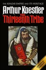 The Thirteenth Tribe - Arthur Koestler - 9781939438997