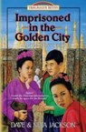 Imprisoned in the Golden City - Dave Jackson - 9781939445100