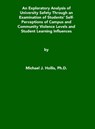 An Exploratory Analysis of University Safety Through an Examination of Students' Self-Perceptions of Campus and Community Violence Levels and Student Learning Influences - Michael Hollis - 9781939497017