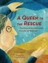 A Queen to the Rescue: The Story of Henrietta Szold, Founder of Hadassah - Nancy Churnin - 9781939547958