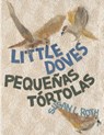 Little Doves Pequenas tortolas - Susan L Roth - 9781939604163