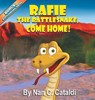 Rafie the Rattlesnake, Come Home! - CATALDI,  C. Nan - 9781939625168