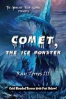Comet, The Ice Monster -  - 9781939625403