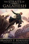 The Straits of Galahesh - Bradley P. Beaulieu - 9781939649041