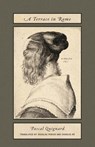 A Terrace in Rome - Pascal Quignard - 9781939663160