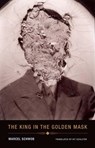 Schwob, M: King in the Golden Mask - Marcel Schwob - 9781939663238