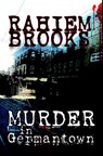 Murder in Germantown - Rahiem Brooks - 9781939665034