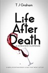 Life After Death: A Romance Suspense - TJ Graham - 9781939665546