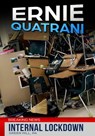 Internal Lockdown - Ernie Quatrani - 9781939665669