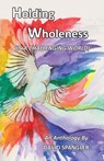 Holding Wholeness - David Spangler - 9781939790309