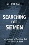Searching for Seven - Tyler D Smith - 9781939815606