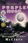 Under a Purple Moon - Beverly Stowe McClure - 9781939844149